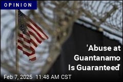 Opinion: For Guantanamo Migrants, Abuse Is &#39;Guaranteed&#39;