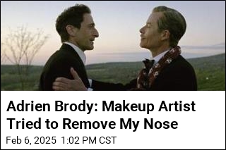 Adrien Brody: Makeup Artist Tried to Take My Nose Off