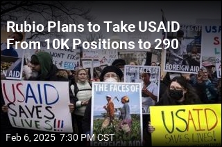 Administration to Take USAID From a Staff of 10K to 290