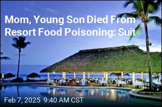 Resort&#39;s Food Poisoning Killed Mom, Son: Lawsuit