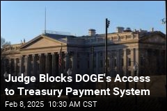 Judge Puts DOGE&#39;s Access to Treasury System on Ice