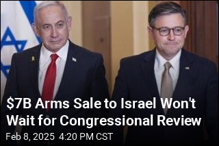 $7B Arms Sale to Israel Won&#39;t Wait for Congressional Review