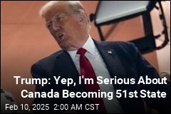 Trump: Yep, I&#39;m Serious About Canada Becoming 51st State