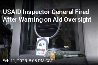 Report: Trump Fires USAID Inspector General