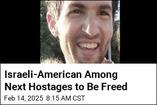 American-Israeli Among Next Hostages to Be Freed