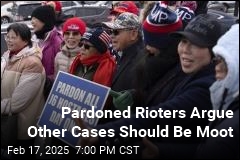 Pardoned Rioters Argue Other Cases Should Be Mute