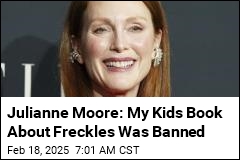 Julianne Moore: My Kids&#39; Book About Freckles Was Banned