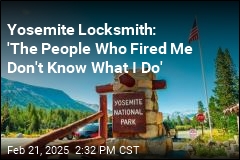 Yosemite Locksmith: &#39;The People Who Fired Me Don&#39;t Know What I Do&#39;