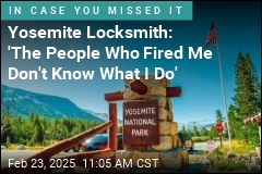 Yosemite Locksmith: &#39;The People Who Fired Me Don&#39;t Know What I Do&#39;