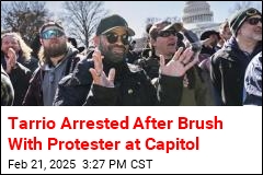 Tarrio Arrested After Brush With Protester at Capitol