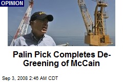 Palin Pick Completes De-Greening of McCain