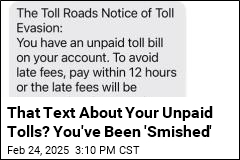 Bogus Texts Warning of Unpaid Tolls Resurface