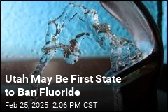 Utah Poised to Be First State to Ban Fluoride