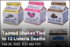 12 Listeria Deaths Tied to Tainted Shakes