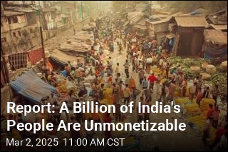 Report: A Billion People in India Are Unmonetizable