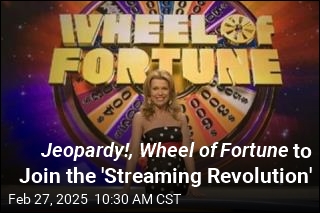 Jeopardy!, Wheel of Fortune to Join the &#39;Streaming Revolution&#39;