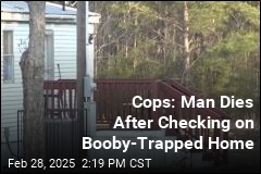 Cops: Man Dies After Checking on Booby-Trapped Home