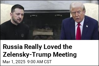 Russia Really Loved the Zelensky-Trump Meeting