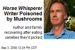 Horse Whisperer Writer Poisoned by Mushrooms