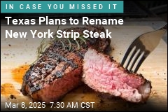 Texas Plans to Rename New York Strip Steak