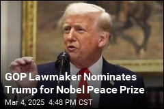 Republican Nominates Trump for Nobel Peace Prize