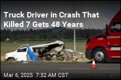 Truck Driver Gets 48 Years in Crash That Killed 7