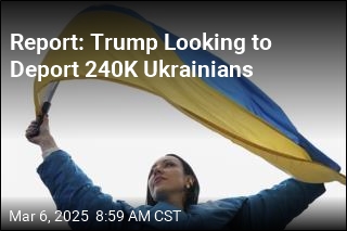 Report: Trump to Yank Legal Status for 240K Ukrainians