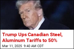 Trump Doubles Tariffs on Canadian Steel, Aluminum