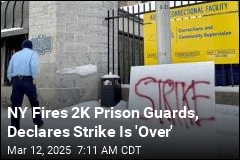 NY Fires 2K Prison Guards, Declares Strike Is &#39;Over&#39;