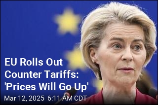 EU Imposes Counter Tariffs: &#39;Prices Will Go Up&#39;