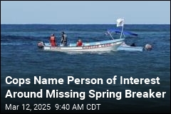 Person of Interest Named in Case of Missing Spring Breaker