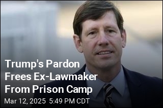 Trump&#39;s Pardon Frees Ex-Lawmaker From Prison Camp