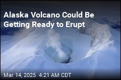Alaska Volcano Could Be Getting Ready to Erupt