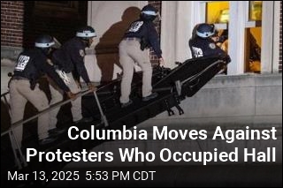 Columbia Moves Against Protesters Who Occupied Hall