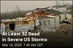 At Least 32 Dead in Severe US Storms