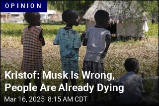 Kristof: Musk Is Wrong, People Are Already Dying