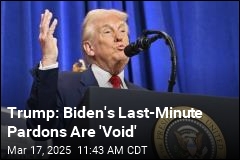 Trump Claims Biden Pardons Are &#39;Void&#39;