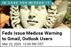 Feds Issue Medusa Warning to Gmail, Outlook Users