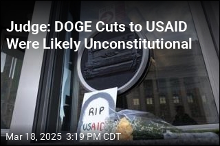 Judge Blocks DOGE From Further Cuts to USAID