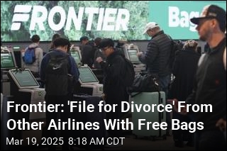 Frontier: &#39;File for Divorce&#39; From Other Airlines With Free Bags