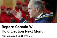 Report: Canada Will Hold Election Next Month