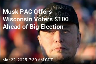 Musk PAC Offers Wisconsin Voters $100 Ahead of Big Election