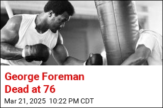 George Foreman Dead at 76