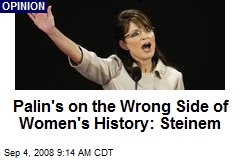 Palin's on the Wrong Side of Women's History: Steinem