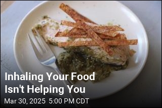 Inhaling Your Food Isn&#39;t Helping You