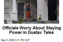 Officials Worry About Staying Power in Gustav Tales