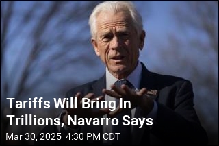 Trump Aide Projects Tariffs Will Raise Trillions