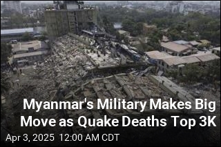 Myanmar&#39;s Military Makes Big Move as Quake Toll Tops 3K