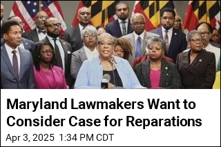 Maryland Lawmakers Want to Consider Case for Reparations