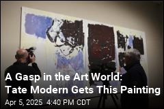 A Gasp in the Art World: Tate Modern Gets This Painting